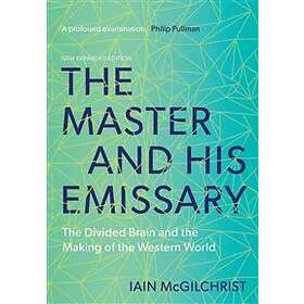 Iain McGilchrist: The Master and His Emissary