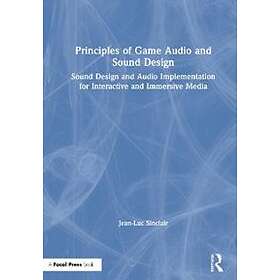 Jean-Luc Sinclair: Principles of Game Audio and Sound Design