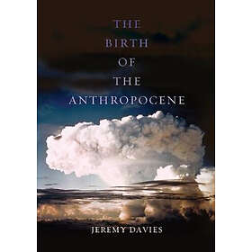 Jeremy Davies: The Birth of the Anthropocene