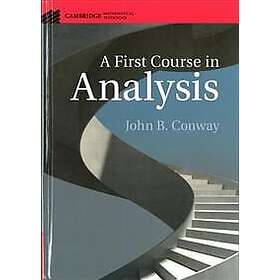 John B Conway: A First Course in Analysis