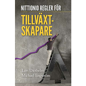 Lars Diethelm, Michael Engström: Nittionio regler för tillväxtskapare