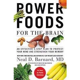 Neal D Barnard: Power Foods For The Brain