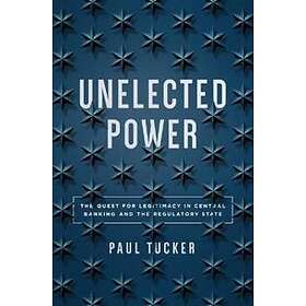 Paul Tucker: Unelected Power
