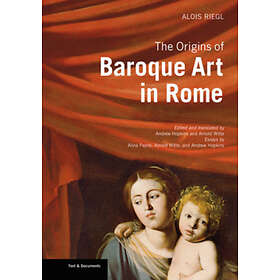 Reigl: The Origins of Baroque Art in Rome