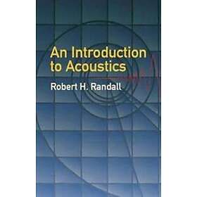 Robert H Randall: An Introduction to Acoustics