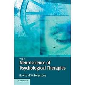 Rowland Folensbee: The Neuroscience of Psychological Therapies