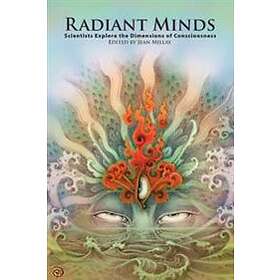 Russell Targ, Dean Radin: Radiant Minds: Scientists Explore the Dimensions of Co
