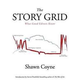 Shawn M Coyne: The Story Grid
