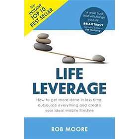 Rob Moore: Life Leverage