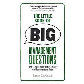 James McGrath: Little Book of Big Management Questions, The