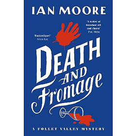 Ian Moore: Death and Fromage