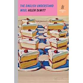 Helen DeWitt: The English Understand Wool