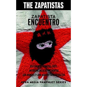 The Zapatistas: Zapatista Encuentro 2nd Edition