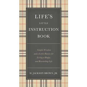 H Jackson Brown: Life's Little Instruction Book