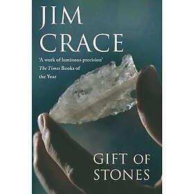 Jim Crace: The Gift of Stones