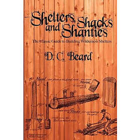 D C Beard: Shelters, Shacks, and Shanties