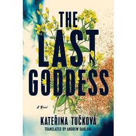 Katerina Tuckova: The Last Goddess