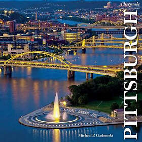 Michael P Gadomski: Pittsburgh: A Keepsake