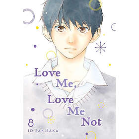 Io Sakisaka: Love Me, Me Not, Vol. 8