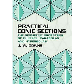 J W Downs: Practical Conic Sections