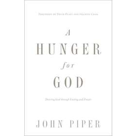 John Piper: A Hunger for God