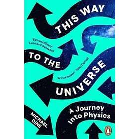 Michael Dine: This Way to the Universe
