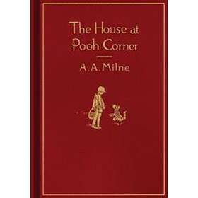 A A Milne: House At Pooh Corner: Classic Gift Edition