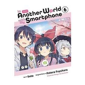 Patora Fuyuhara, Soto, Eiji Usatsuka: In Another World with My Smartphone, Vol. 