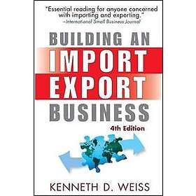 KD Weiss: Building an Import/Export Business 4e
