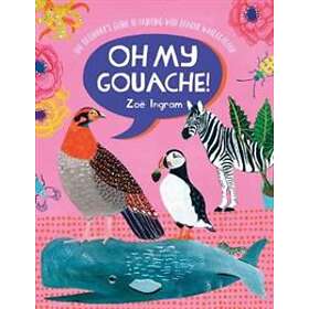 Zoe Ingram: Oh My Gouache!