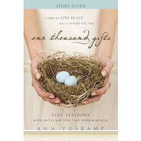 Ann Voskamp: One Thousand Gifts Bible Study Guide