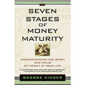 George Kinder: The Seven Stages of Money Maturity