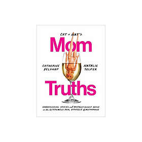 Catherine Belknap, Natalie Telfer: Cat and Nat's Mom Truths