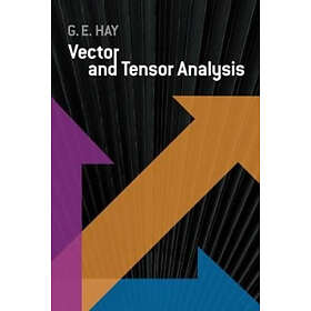 George E Hay: Vector and Tensor Analysis
