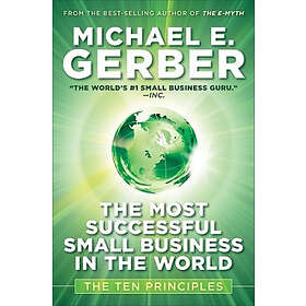 Michael E Gerber: The Most Successful Small Business in World