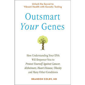 Brandon Colby: Outsmart Your Genes