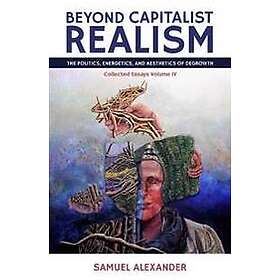 Samuel Alexander: Beyond Capitalist Realism