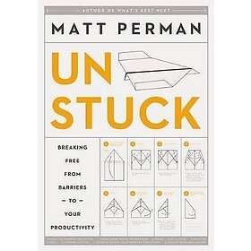 Matt Perman: How to Get Unstuck