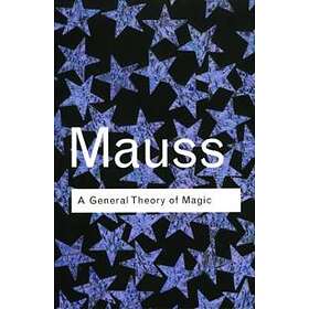 Marcel Mauss: A General Theory of Magic