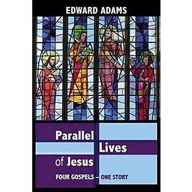 Edward Adams: Parallel Lives of Jesus