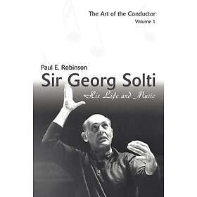 Paul E Robinson: Sir Georg Solti