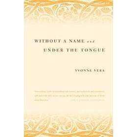 Yvonne Vera: Without A Name