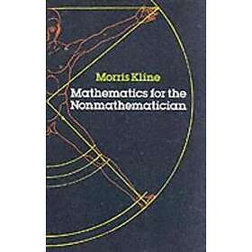 Morris Kline: Mathematics for the Non-mathematician