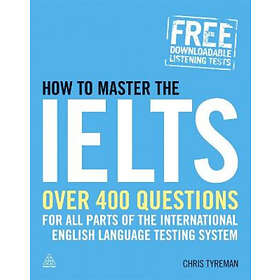 Chris John Tyreman: How to Master the IELTS