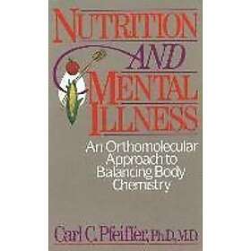 Carl C Pfeiffer: Nutrition and Mental Illness