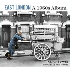 : East London: A 1960s Album
