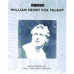 Schaaf: In Focus: William Henry Fox Talbot Photographs From the J.Paul Getty Museum