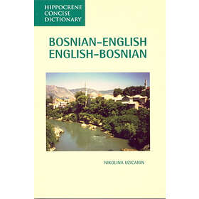 Nikolina Uzicanin: Bosnian-English / English-Bosnian Concise Dictionary
