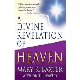 Mary K Baxter: A Divine Revelation of Heaven