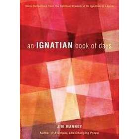 Jim Manney: An Ignatian Book of Days